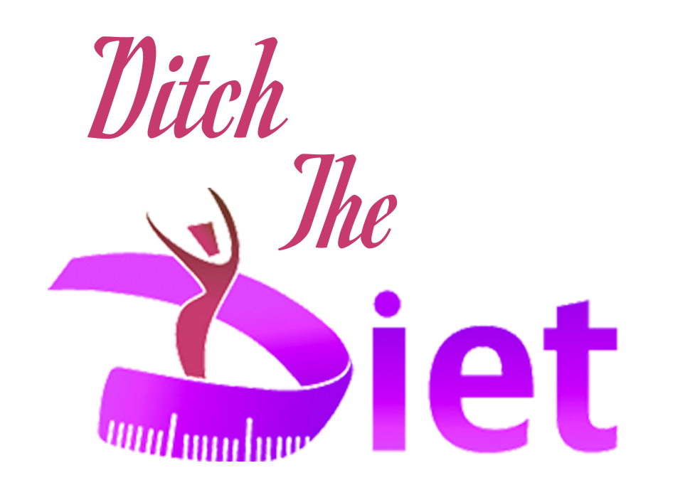 Ditch The Diet